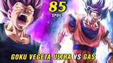 Goku Ultra Instinct và Vegeta Ultra Ego vs Gas - Goku sắp thức tỉnh ? [ Spoil Dragon Ball Super 85 ]