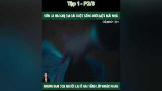 Khởi nghiệp tập 1 P2/3  1 xuhuong khophimngontinh phimngontinh mereviewphim phimhanquoc motphimhan fyp fypシ foryou