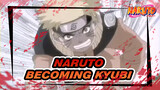 [Naruto] Naruto's First Experience of Becoming Kyubi