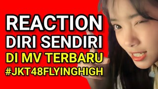 Reaction "DIRI SENDIRI" di MV JKT48 Flying High