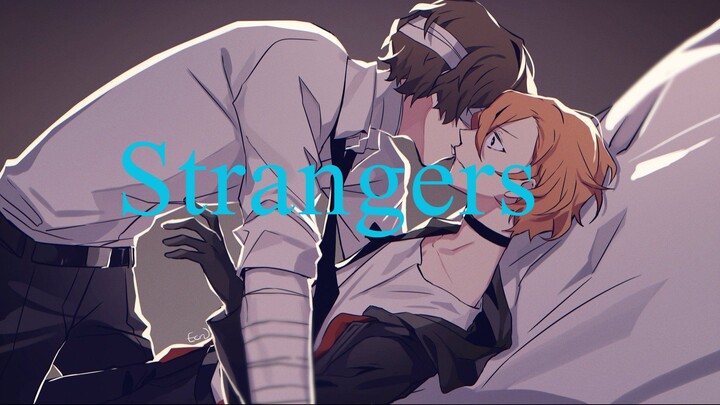 Chuuya X Dazai Strangers AMV