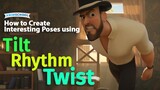 Create more Interesting Poses with Tilt, Rhythm & Twist