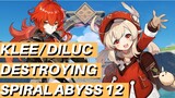 Klee + Diluc Destroying Spiral Abyss 12 (9 stars)