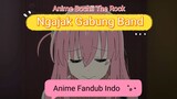 [Fandub Indo] Boochi ingin rekrut Kita - Anime Bocchi The Rock