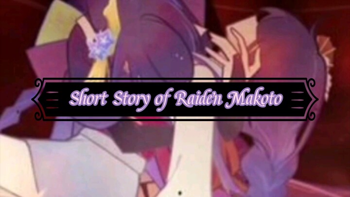 Short Story of Raiden Makoto