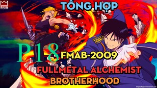 Tóm Tắt " Cang Giả Kim Thuật Sư (FMAB-2009) " | P18 | AL Anime
