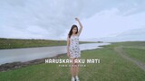 Haruskah Aku Mati - Fira Cantika