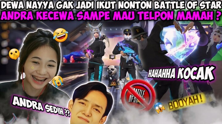 DEWA NAYYA NGGAK JADI IKUT NONTON BATTLE OF STAR!? ANDRA KECEWA BERAT SAMPE MAU TELPON MAMAH😭