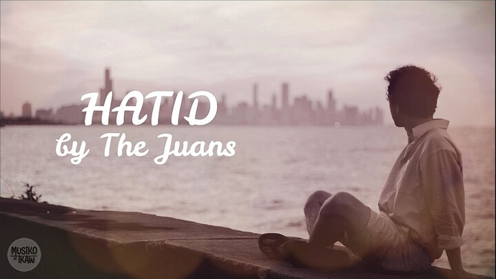 The Juans - Hatid (Lyrics)