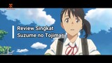 Review Singkat Suzume no Tojimari