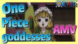 [ONE PIECE]  AMV | One Piece goddesses