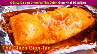 Thưởng Thức Món Thịt Lợn Quay Và Da Lợn Chiên Giòn Nhai Đã Miệng | Review Con Người Và Cuộc Sống