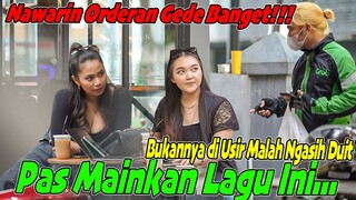 Nawarin Orderan Gede Banget !!! Bukannya di Usir Maleh Ngasih DUIT Pas Mainkan Lagu Ini....