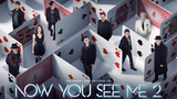 Now you see me 2 - Full Movie