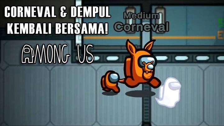 Corneval & Dempul COMEBACK! - Among Us Indonesia