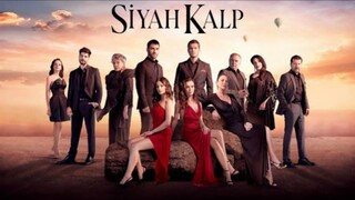 Siyah Kalp Episode 1 (English Subtitle)