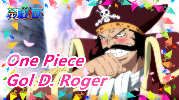 [One Piece] Gol D. Roger, Whose Life Was So Splendid And Who Vowed to Turn the World Upside Down!