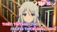 Tóm Tắt Anime: "Tôi Giấu Nghề Gánh Cả Lớp" | SS2 | Tập 10