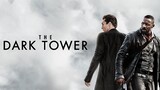 THE DARK TOWER (2017) หอคอยทมิฬ
