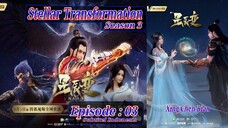 Eps 03 S3 | Stellar Transformation "Xing Chen Bian" Season 3