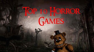 Top 10 Best HORROR GAMES