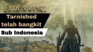 Elden Ring "Tarnished telah bangkit" (Sub Indo)