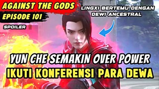 YUN CHE AKHIRNYA MENEROBOS DIVINE TRIBULATION | Spoiler Eps 101 Againts The Gods