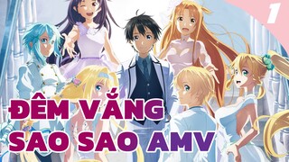 ĐÊM VẮNG SAO SAO AMV