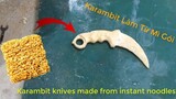 Làm một con dao Karambit từ mì gói
