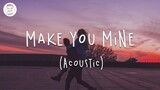 PUBLIC - Make You Mine (Acoustic) | Lyric Video