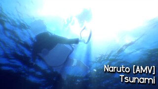 Naruto「AMV」- Tsunami (Цунами)