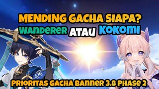 MENDING GACHA SIAPA??!! WANDERER ATAU AYANG KOKOMI || GENSHIN IMPACT || Prioritas Gacha