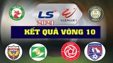 Kết quả bóng đá Vòng 10 giải VĐQG Việt Nam V-League 2021