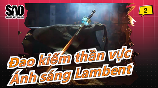 [Đao kiếm thần vực] Làm ra thanh kiếm của Asuna--- Ánh sáng Lambent_2