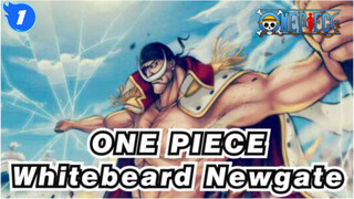 ONE PIECE | Whitebeard Newgate —— "Semua Laki-laki Adalah Anak-anak Laut."_1