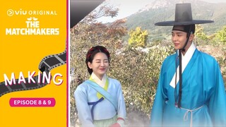 Episode 8 & 9 Making | The Matchmakers | Rowoon, Cho Yi Hyun [ENG SUB]
