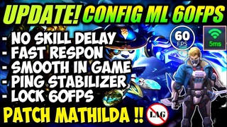 UPDATE!! CONFIG ML SMOOTH 60 Fps ML Anti Lag | Atasi Lag & Patah Patah Mobile Legends Bang Bang