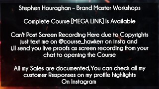 Stephen Houraghan  course - Brand Master Workshops download