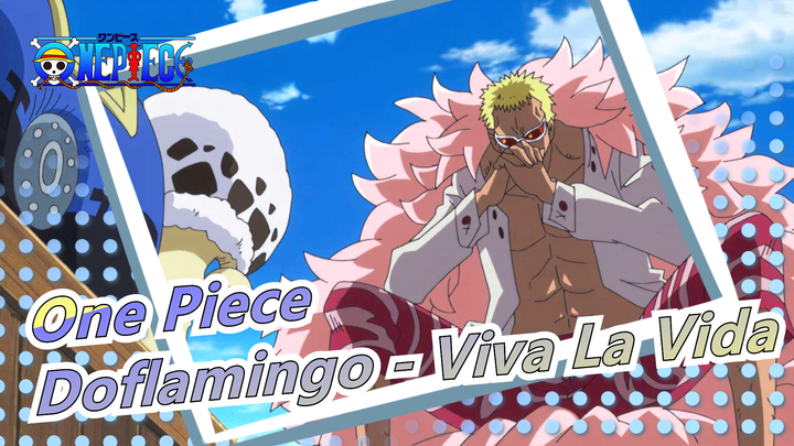 [One Piece/Editan] Doflamingo - Viva La Vida