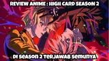 REVIEW ANIME : HIGH CARD SEASON 2 || Di season 2 terjawan semuanya