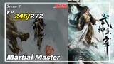 Martial Master Episode 246 Subtitle Indonesia