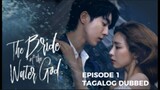The Bride of the Water God Episode 1 Tagalog Dubbed