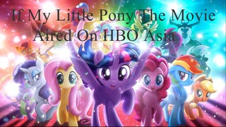 If My Little Pony the Movie airs on HBO Asia Reupload