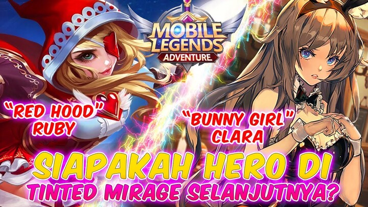 ❓ SIAPAKAH HERO DI TINTED MIRAGE SELANJUTNYA? RED HOOD RUBY ATAU BUNNY GIRL CLARA ?? MLA INDONESIA