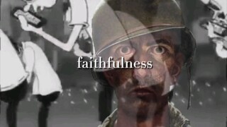 FAITHFULNESS?