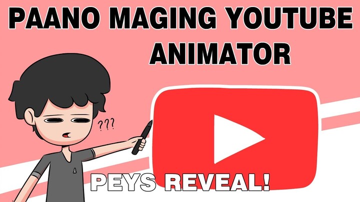 Paano Maging Youtube Animator?! (FACE REVEAL!)