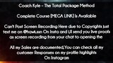 Coach Kyle course - The Total Package Method download