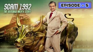 Scam 1992: The Harshad Mehta Story 2020 (Season 1) Hindi EPISODES -5