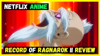 Record of Ragnarok II (season 2) Review Netflix Anime Series Review