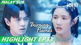 😀Puak Hailing membantu Wu Geng mendapatkan semula kuasanya | Burning Flames 烈焰 EP33 | iQIYI Malaysia